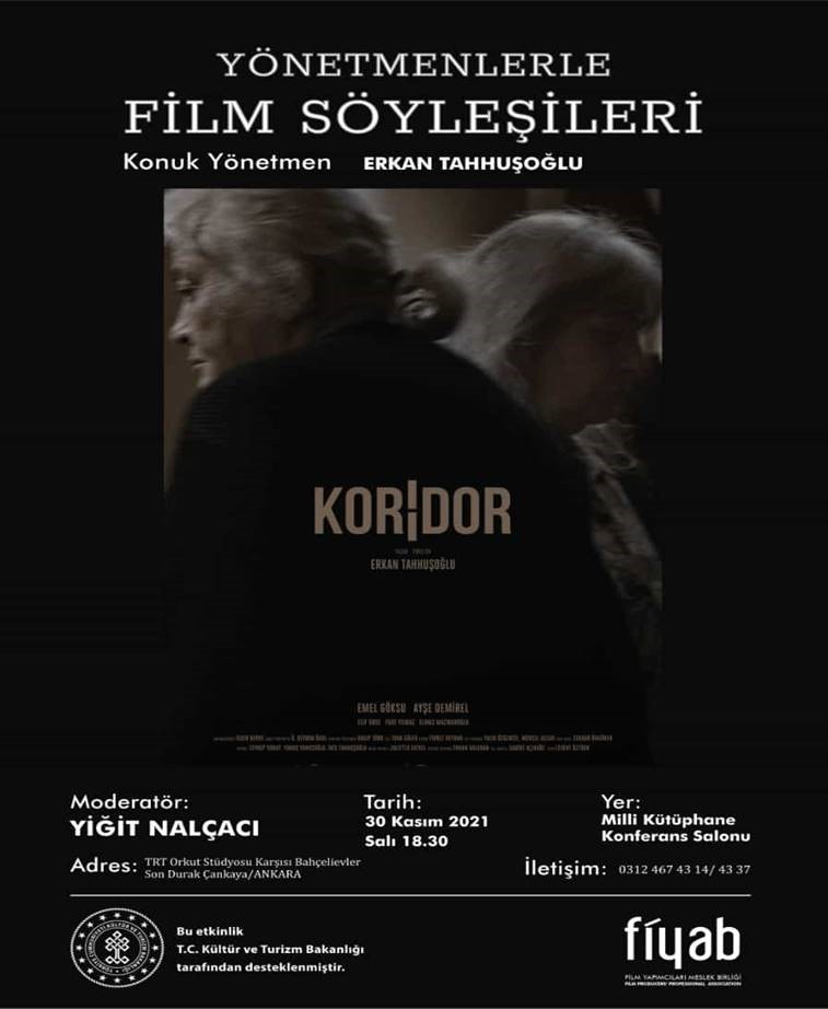 YÖNETMENLERLE FİLM SÖYLEŞİLERİ/30 KASIM 2021/KORİDOR