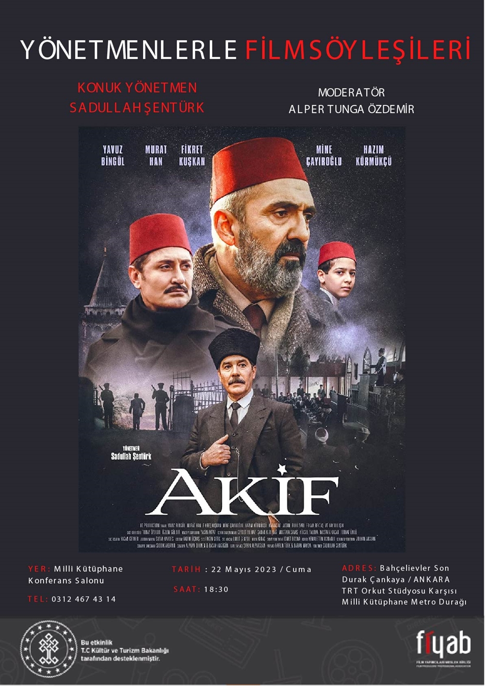 YÖNETMENLERLE FİLM SÖYLEŞİLERİ/ 22 MAYIS 2023/AKİF