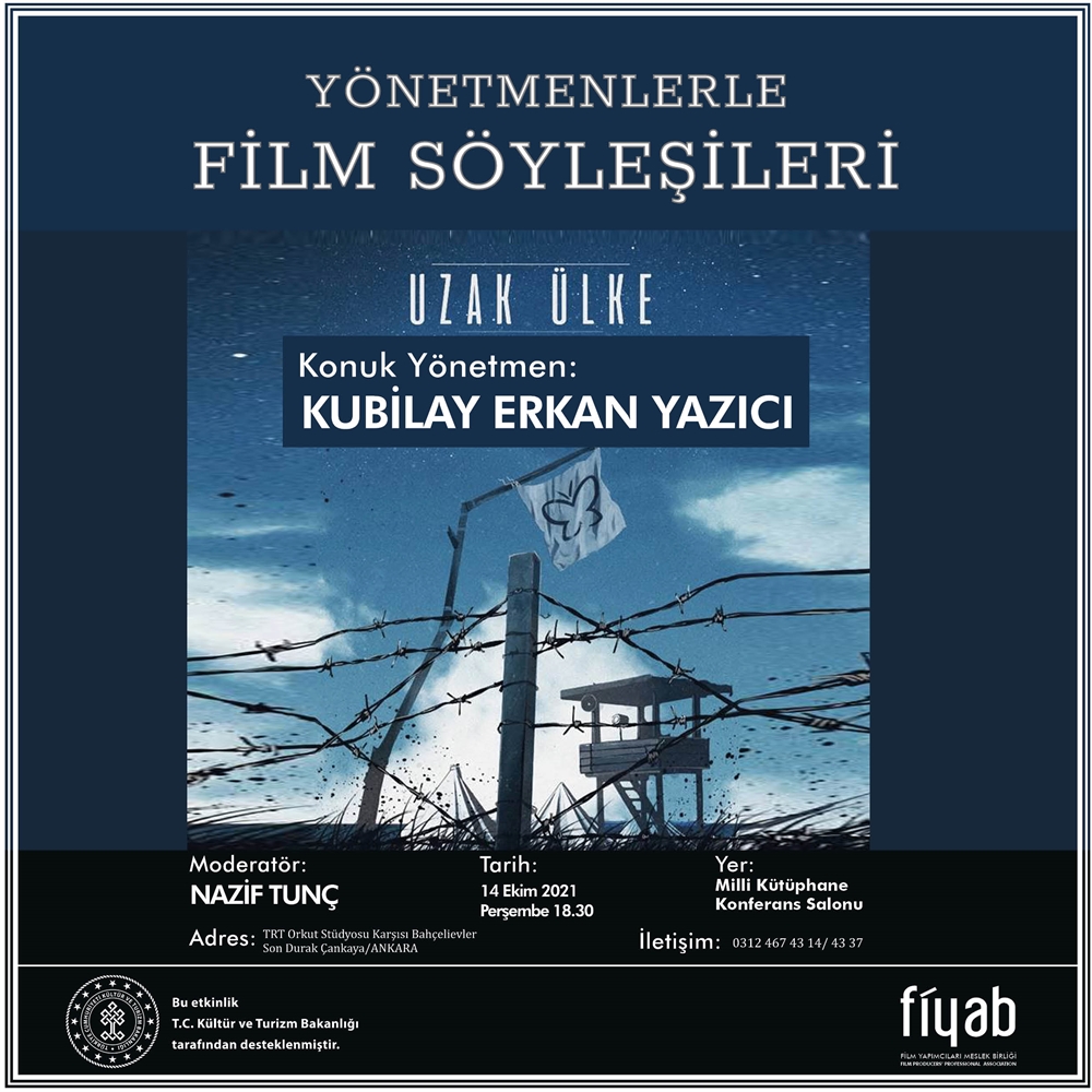 YÖNETMENLERLE FİLM SÖYLEŞİLERİ/ 14 EKİM 2021/UZAK ÜLKE
