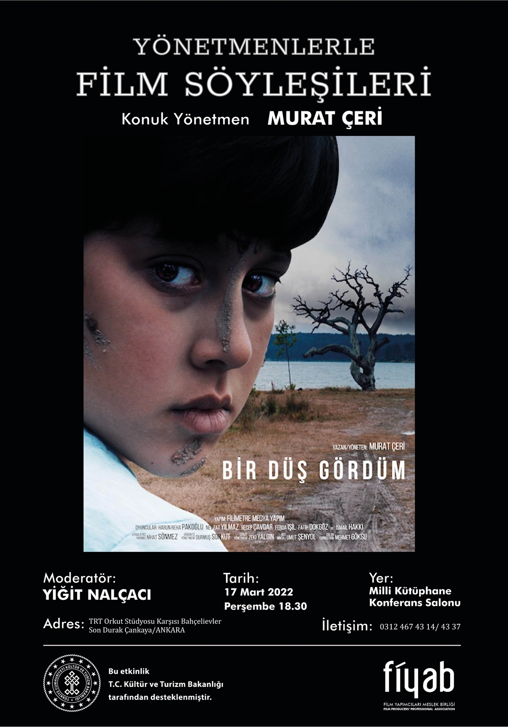 YÖNETMENLERLE FİLM SÖYLEŞİLERİ/17 MART 2022/ BİR DÜŞ GÖRDÜM
